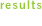 results